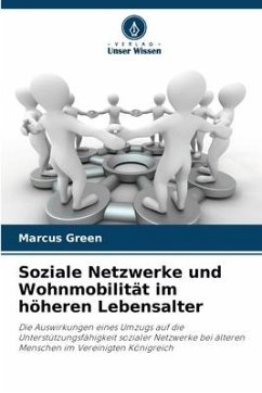 Soziale Netzwerke und Wohnmobilität im höheren Lebensalter - Green, Marcus