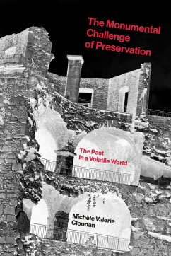 The Monumental Challenge of Preservation - Cloonan, Michele Valerie