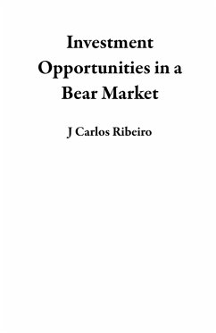 Investment Opportunities in a Bear Market (eBook, ePUB) - Ribeiro, J Carlos