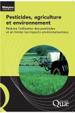 Pesticides, agriculture et environnement : Réduire l`utilisation des pesticides et en limiter les impacts environnementaux