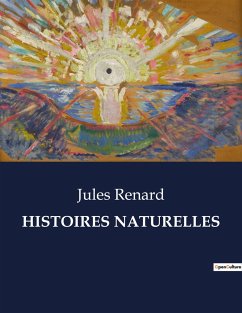 HISTOIRES NATURELLES - Renard, Jules