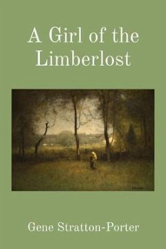 Cover A Girl of the Limberlost (Illustrated) (eBook, ePUB)