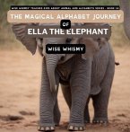 The Magical Alphabet Journey of Ella The Elephant (eBook, ePUB)