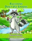 Raccoons Don't Use Spoons (eBook, ePUB)
