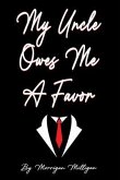 My Uncle Owes Me a Favor (eBook, ePUB)