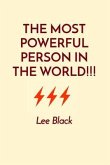 THE MOST POWERFUL PERSON IN THE WORLD!!! (eBook, ePUB)