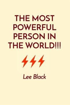 THE MOST POWERFUL PERSON IN THE WORLD!!! (eBook, ePUB) - Black, Lee