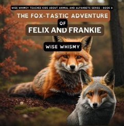 Cover The Fox-tastic Adventure of Felix And Frankie (eBook, ePUB)