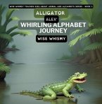 Alligator Alex's Whirling Alphabet Journey (eBook, ePUB)