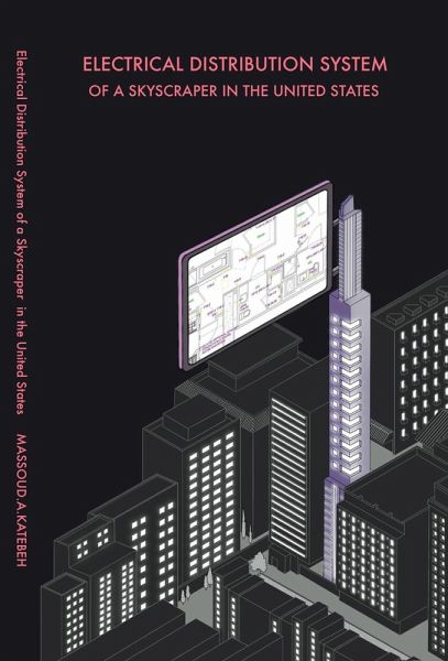Electrical Distribution System of a Skyscraper in the United States (eBook, ePUB) Electrical Distribution System of a Skyscraper in the United States (eBook, ePUB)