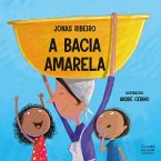 A bacia amarela (eBook, ePUB) A bacia amarela (eBook, ePUB)
