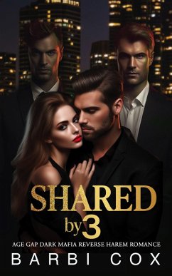 Shared by 3 (Three For Me, #6) (eBook, ePUB) - Cox, Barbi