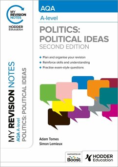 My Revision Notes: AQA A-level Politics: Political Ideas Second Edition (eBook, ePUB) - Tomes, Adam; Lemieux, Simon