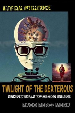 Artificial Intelligence - Twilight of the Dexterous (eBook, ePUB) - Perez, Paco