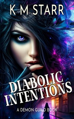 Diabolic Intentions (Demon Guild Books, #1) (eBook, ePUB) - Starr, K M
