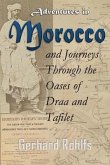 Adventures in Morocco and Journeys Through the Oases of Draa and Tafilet (eBook, ePUB)