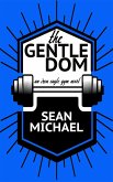 The Gentle Dom (Iron Eagle Gym, #7) (eBook, ePUB)