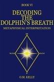 DECODING THE DOLPHIN'S BREATH (eBook, ePUB)