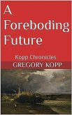 A Foreboding Future (Kopp Chronicles, #9) (eBook, ePUB)