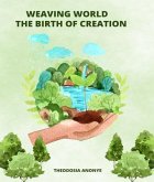 Weaving World-The Birth Of Creation (eBook, ePUB)