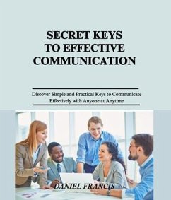 Cover Secret Keys to Effective Communication (eBook, ePUB)