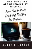 Mastering the Art of Email List Building (Make Money Online, #1) (eBook, ePUB)