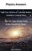Full Free Motion of Celestial Bodies Around a Central Mass - Why Do They Mostly Orbit in the Equatorial Plane? (eBook, ePUB)