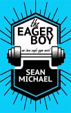 The Eager Boy (Iron Eagle Gym, #6) (eBook, ePUB)