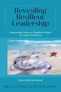 Revealing Resilient Leadership (eBook, ePUB) - Clauson, Cynthia
