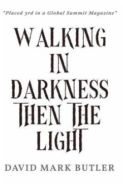 Walking In Darkness Then The Light (eBook, ePUB) - Butler, David Mark