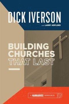 Building Churches that Last (eBook, ePUB) - Iverson, Dick