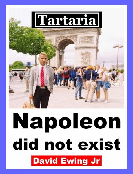 Tartaria - Napoleon did not exist (eBook, ePUB) Tartaria - Napoleon did not exist (eBook, ePUB)