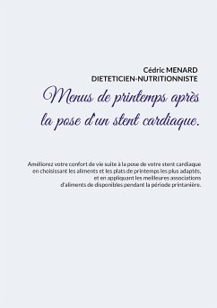 Menus de printemps après la pose d'un stent cardiaque. (eBook, ePUB)