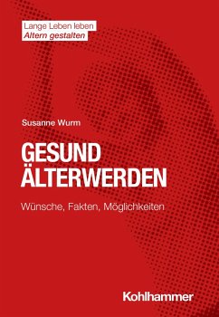 Gesund Älterwerden (eBook, PDF) - Wurm, Susanne