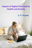 Impact of Digital Overload on Health and Society (eBook, ePUB)