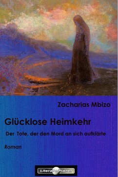 Glücklose Heimkehr (eBook, ePUB) - Mbizo, Zacharias
