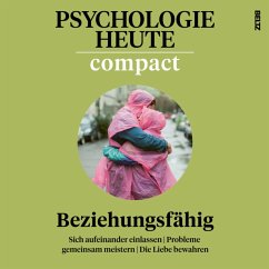 Cover Psychologie Heute Compact 73: Beziehungsfähig (MP3-Download)