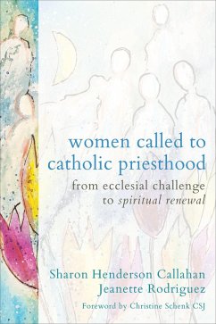 Women Called to Catholic Priesthood (eBook, ePUB) - Callahan, Sharon Henderson; Rodriguez, Jeanette