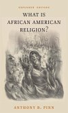 What Is African American Religion? (eBook, PDF)