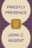 Priestly Presence (eBook, ePUB) Priestly Presence (eBook, ePUB)