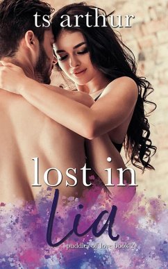 Lost in Lia (Puddles of Love, #2) (eBook, ePUB) - Arthur, Ts