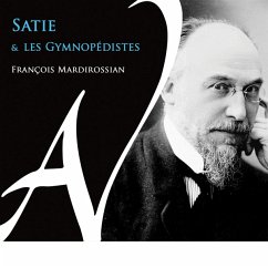 Satie & Les Gymnopédistes - Mardirossian,François