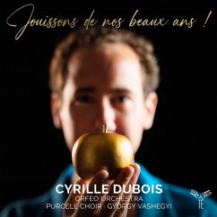 Jouissons De Nos Beaux Ans! - Dubois,Cyrille/Orfeo Orchestra/Purcell Choir/Vashe