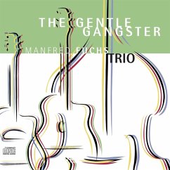 The Gentle Gangster - Manfred Fuchs Trio
