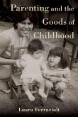Parenting and the Goods of Childhood (eBook, PDF)
