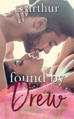 Found by Drew (Puddles of Love, #1) (eBook, ePUB) - Arthur, Ts