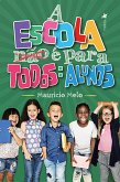 A Escola Não É Para Todos (eBook, ePUB)