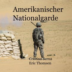 Amerikanische Nationalgarde (eBook, ePUB) - Berna, Cristina; Thomsen, Eric