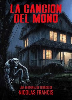 Cover La Canción del Mono : Un oscuro cuento de terror. (eBook, ePUB)