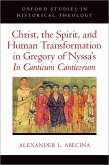 Christ, the Spirit, and Human Transformation in Gregory of Nyssa's In Canticum Canticorum (eBook, ePUB)
